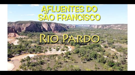 Rio Pardo Um Dos Mais Lindos Afluentes Do S O Francisco Youtube