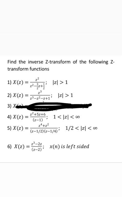 Solved Find The Inverse Z Transform Of The Following Z