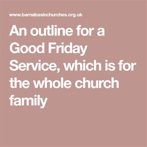 An Outline For A Good Friday Service Which Is For The Whole Church