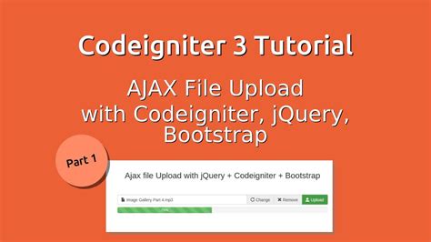 Codeigniter 3 Tutorial Ajax File Upload Part 1 Youtube