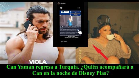 Can Yaman regresa a Turquía Quién acompañará a Can en la noche de