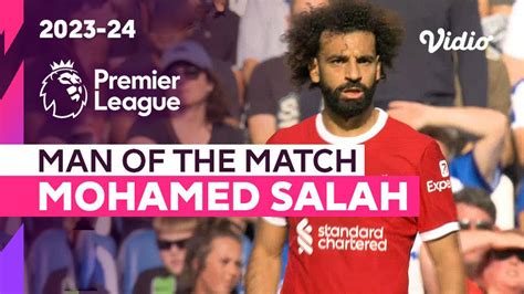 Aksi Man Of The Match Mohamed Salah Brighton Vs Liverpool Premier