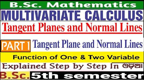 Tangent Planes And Normal Lines Multivariate Calculus Bsc Mathematics H