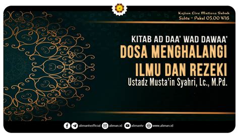 12 Dosa Menghalangi Ilmu Dan Rezeki Ustadz Musta In Syahri Lc M