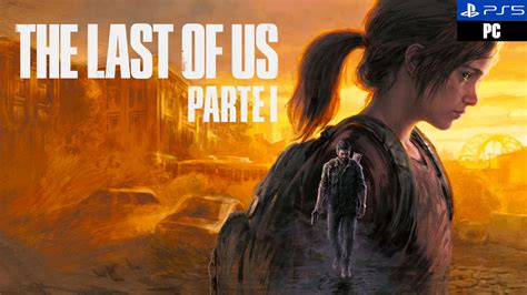 The Last Of Us Parte I Todo Lo Que Sabemos Del Remake Del Primer The Last Of Us