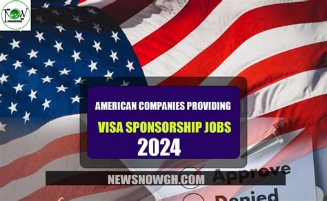 American Companies Providing Visa Sponsorship Jobs 2024