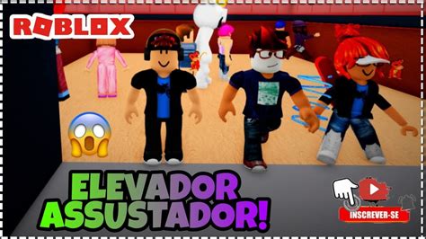 ROBLOX ELEVADOR ASSUSTADOR Elevador Assustador 2 Survive The