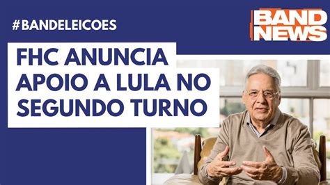 Fhc Anuncia Apoio A Lula No Segundo Turno Youtube