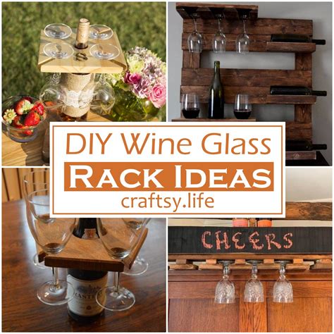 25 DIY Wine Glass Rack Ideas For Drinkers - Craftsy