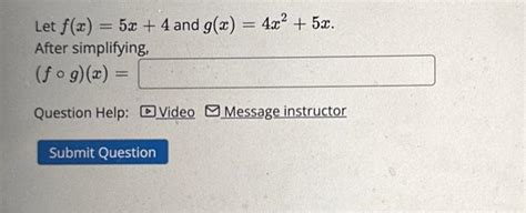 Solved Let F X 5x 4 And G X 4x2 5x After Simplifying