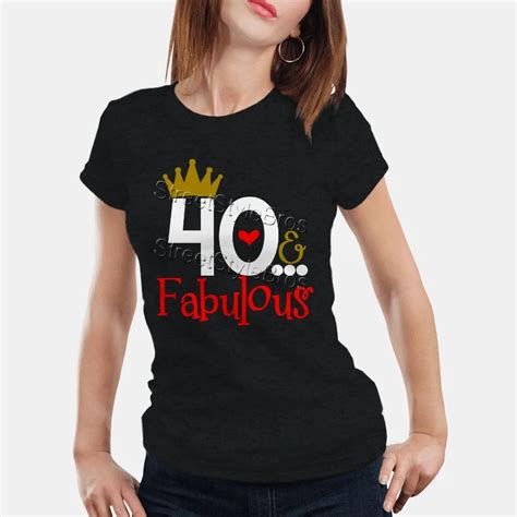 2019 Summer Women T Shirt 40 Fabulous Ladies 40th Birthday T Shirt 40 Years Friend Mum Mother