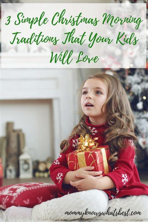 3 Simple Christmas Morning Traditions Your Kids Will Love and Remember ...