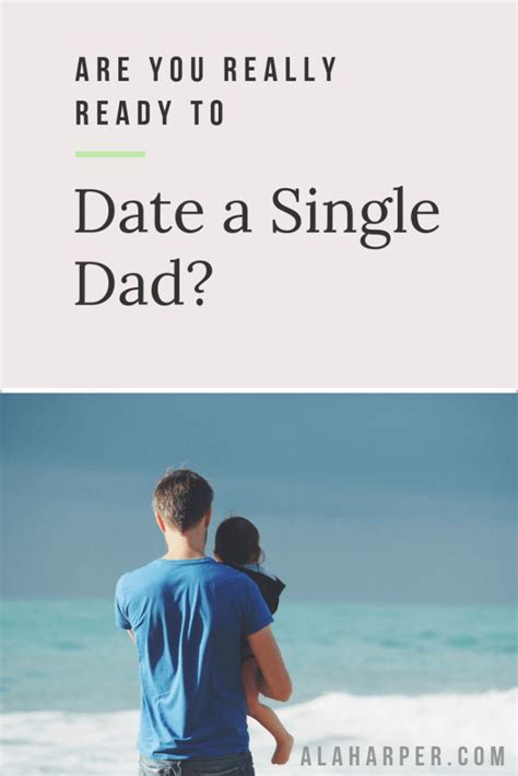 Are You Really Ready To Date A Single Dad À La Harper Single Dads