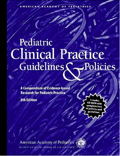 Pediatric Clinical Practice Guidelines And Policies A Compendium Of