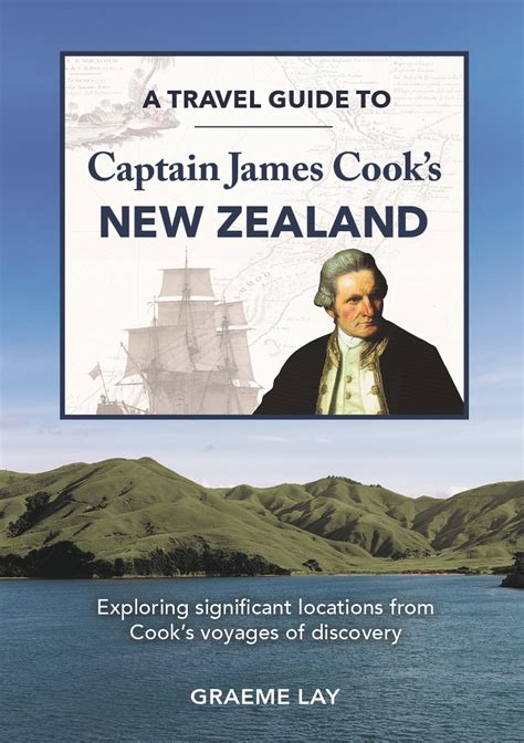 A travel guide to Captain James Cook's New Zealand - Upstart Press