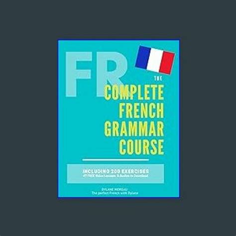 Stream Ebook 🌟 The Complete French Grammar Course French Beginners To Advanced Including