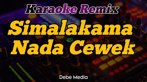 Karaoke Simalakama Nada Cewek Dj Remix YouTube