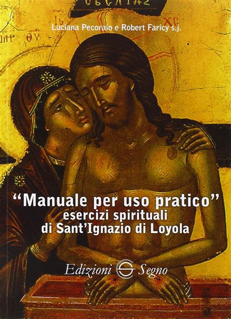 Amazon Manuale Per Uso Pratico Esercizi Spirituali Di Sant