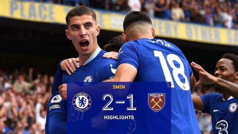 Chelsea 2 1 West Ham Premier League Highlights YouTube