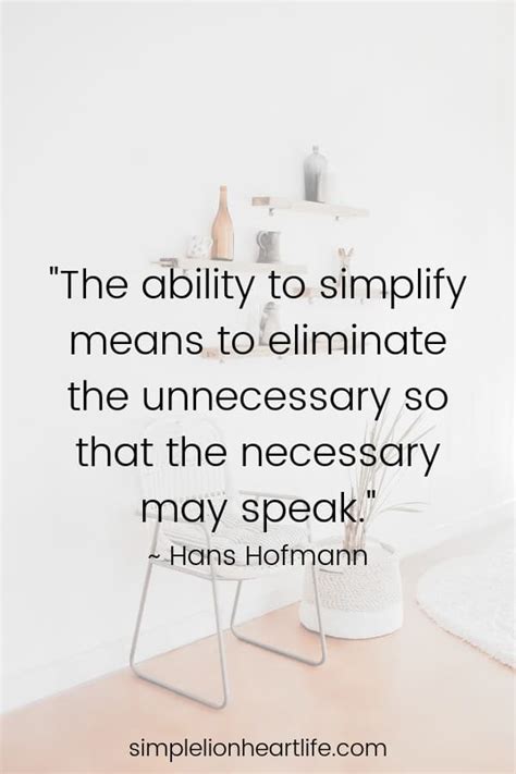 25 Simple Living Quotes To Inspire You To Declutter And Simplify Your