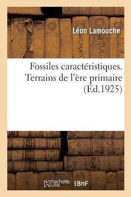 Fossiles Caract Ristiques Terrains De L Re Primaire By Lamouche L