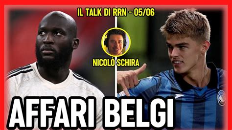 Lukaku Milan De Ketelaere Affari Belgi Talk Con Nicol Schira Youtube