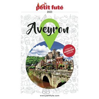 Guide Aveyron 2024 Petit Futé Dernier livre de Dominique Auzias