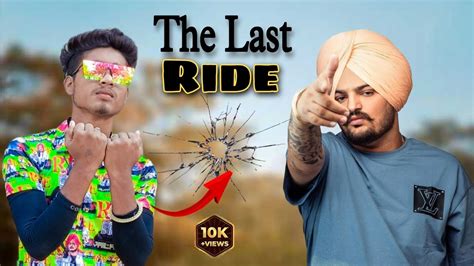 The Last Ride Sidhu Moosewala New Official Song Full Hd Video Mr Vikas Vlog Indian Youtube