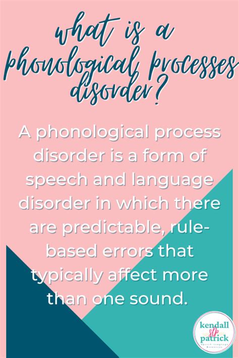 What Is A Phonological Processes Disorder Discover All You Need To Know Kendall Patrick Slp