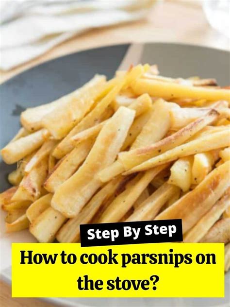 How To Cook Parsnips On The Stovestep By Step