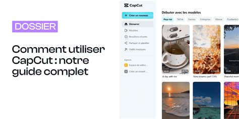 Comment Utiliser CapCut Guide Complet Blog Tuto