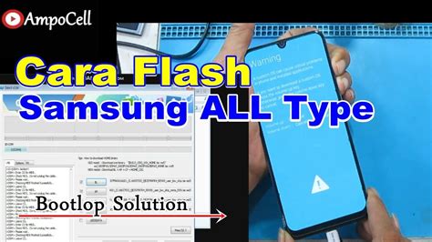 Cara Flashing Hp Samsung Galaxy All Series Atasi Hang Logobootloop Dan Restar Restar