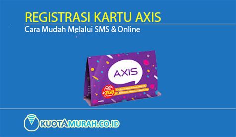 Registrasi Kartu Axis Cara Mudah Melalui Sms Online