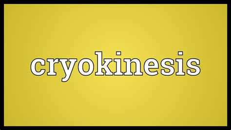 Cryokinesis Meaning - YouTube