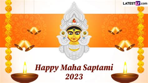 Maha Saptami 2023 Wishes Greetings And Images Whatsapp Messages