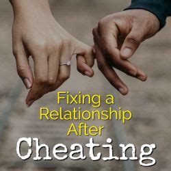 How To Fix A Relationship After Cheating Relationship Advice Fixing