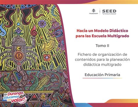 Hacia un Modelo Didáctico para las Escuelas Multigrado Tomo II