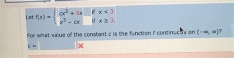 Solved Let F X {cx2 6xx3−cx If X