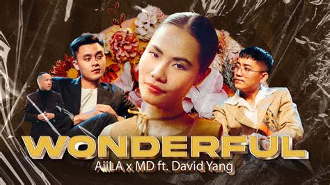 Wonderful Aiila X Md Ft David Yang Official Mv K