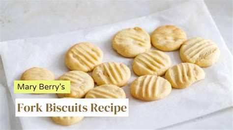 Mary Berry Fork Biscuits Recipe