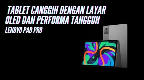 Lenovo Pad Pro Tablet Canggih Dengan Layar OLED Dan Performa Tangguh