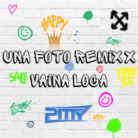 Una Foto Remix X Vaina Loca Pitty Mashup By Mesita Nicki Nicole