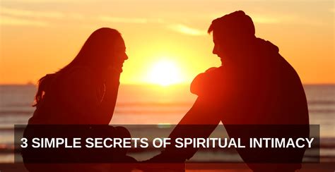 3 SIMPLE SECRETS OF SPIRITUAL INTIMACY ONE Extraordinary Marriage