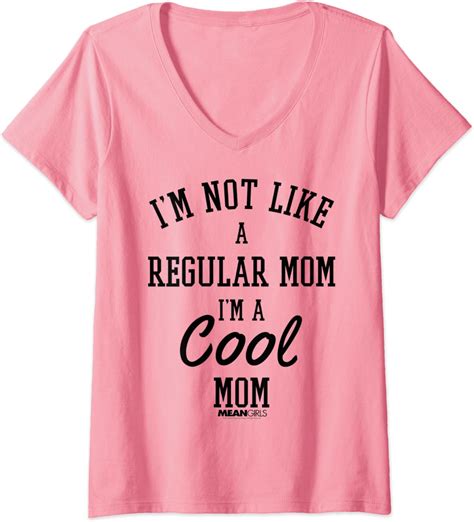 Womens Mean Girls I M Not Like A Regular Mom Cursive Text V Neck T Shirt Clothing