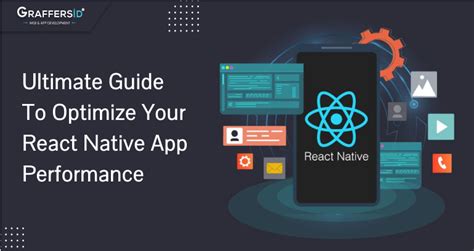 Ultimate Guide To Optimize Your React Native App Performance Graffersid