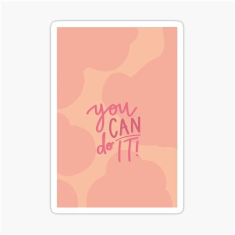 You Can Do It Sticker For Sale By Givemeenvy Redbubble