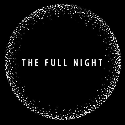 The Full Night Thefullnight • Threads Say More