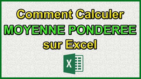 Comment calculer moyenne pondérée Excel YouTube