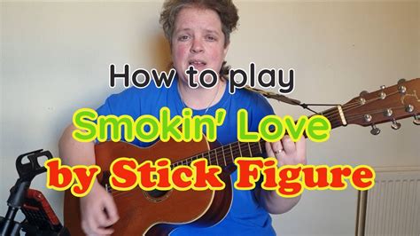 How To Play Smokin Love By Stick Figure On Guitar Youtube