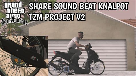 SHARE SOUND BEAT KNALPOT TZM PROJECT V2 GTA SA Di Android YouTube